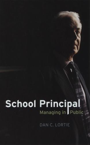 School Principal : Managing in Public, Hardcover by Lortie, Dan C., Like New …