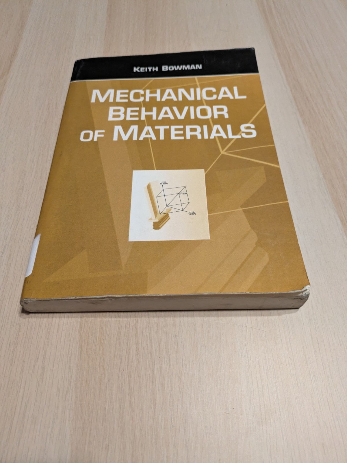 Mechanical Behavior of Materials by Keith Bowman (2003, Trade Paperback)