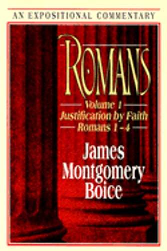 Romans: Justification by Faith (Romans 1-“4) by James Montgomery Boice: Used