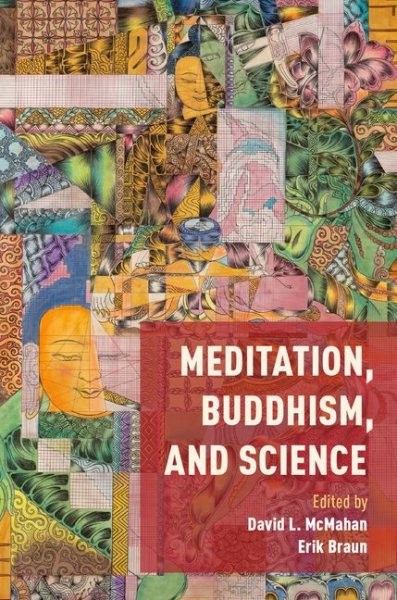 Meditation, Buddhism, and Science, Hardcover by McMahan, David L. (EDT); Brau…