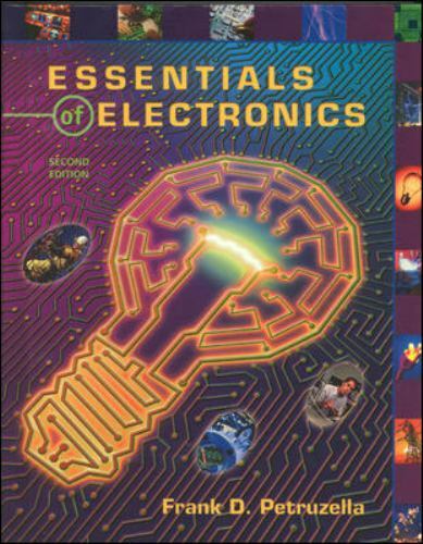 Essentials of Electronics by Frank D. Petruzella (1999, Hardcover, Revised…