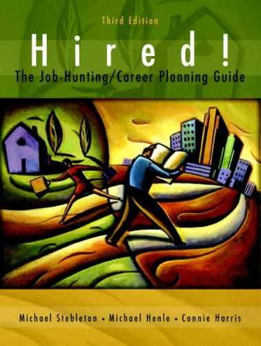 Hired! The Job-Hunting – Paperback, by Stebleton Michael; Henle – Very Good o