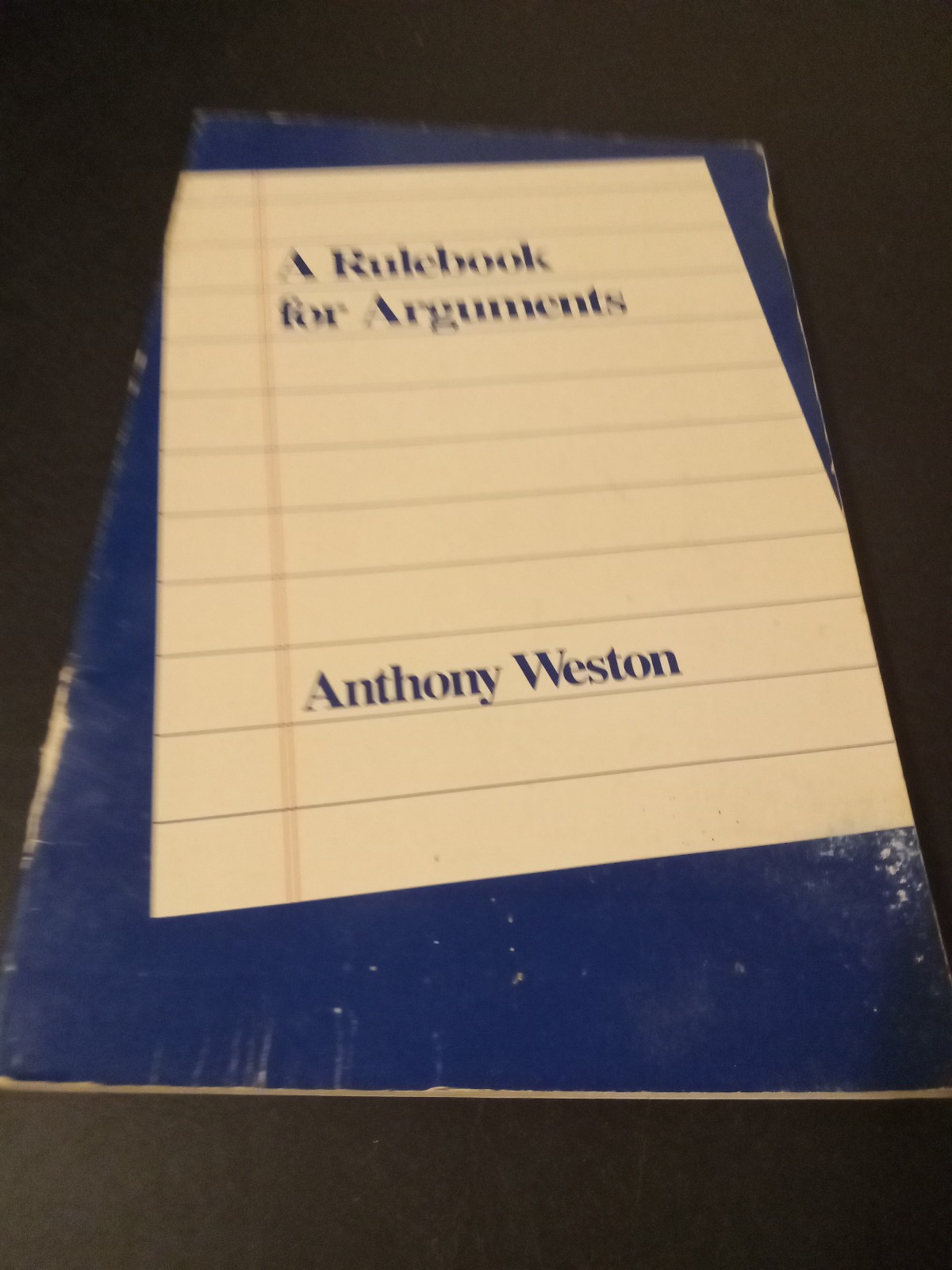 1987 Rulebook for Arguments by Anthony Weston – Art of Writing Arguments – PB