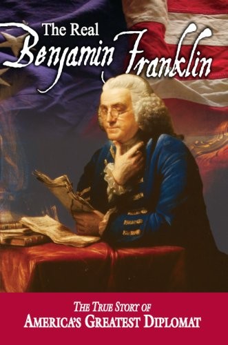 The Real Benjamin Franklin: Part I: Benjamin Franklin: Printer, Philosopher,…