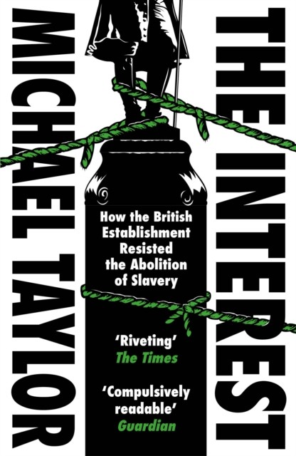 The Interest: How the British Establishment by Michael Taylor PAPERBACK