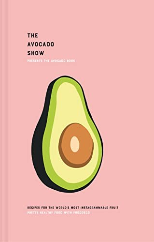 Avocado Show: Recipes for the world’s most Instagrammable fruit – Simpson