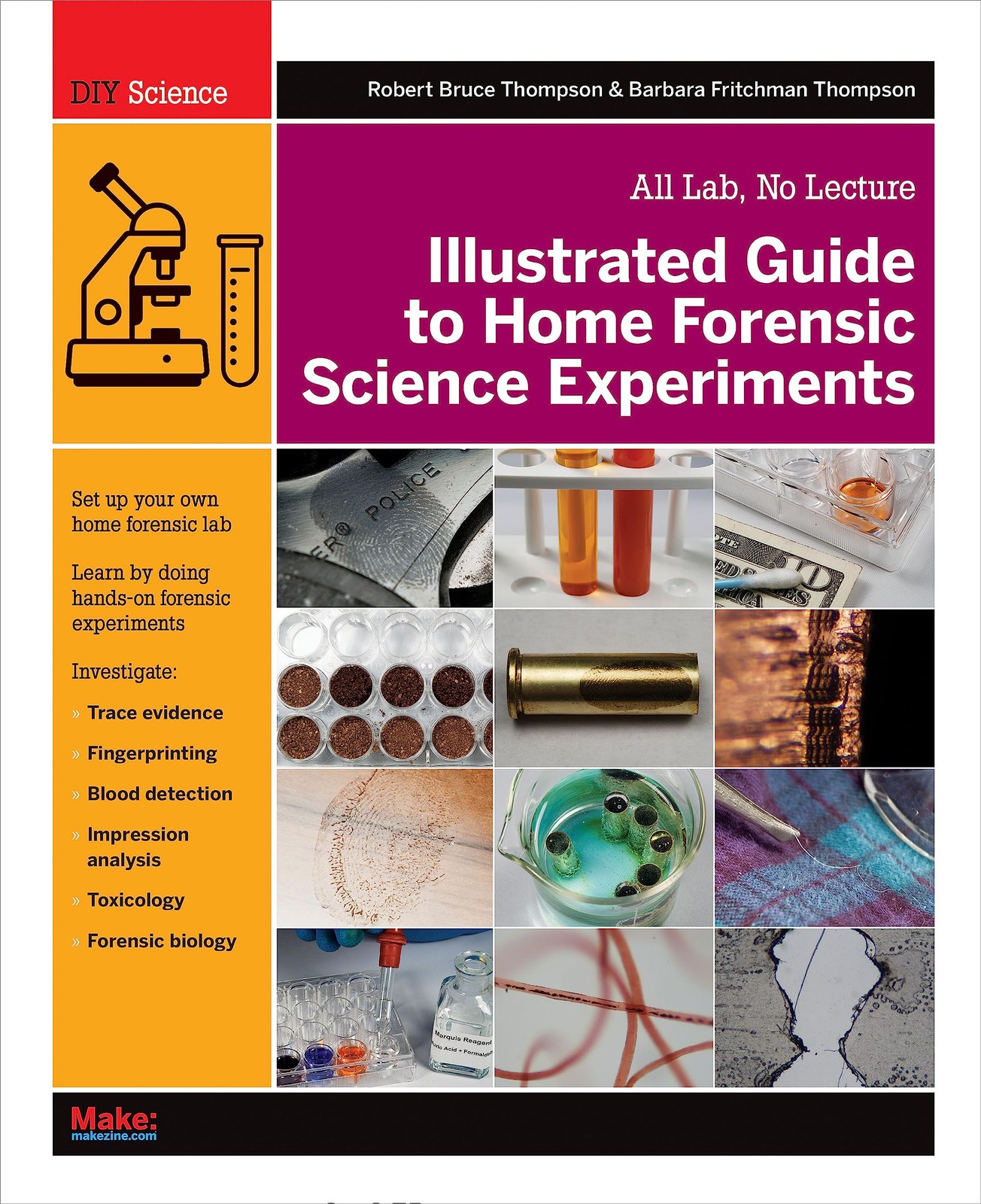 Illustrated Guide to Home Forensic Science Experiments: All Lab, No Lecture …