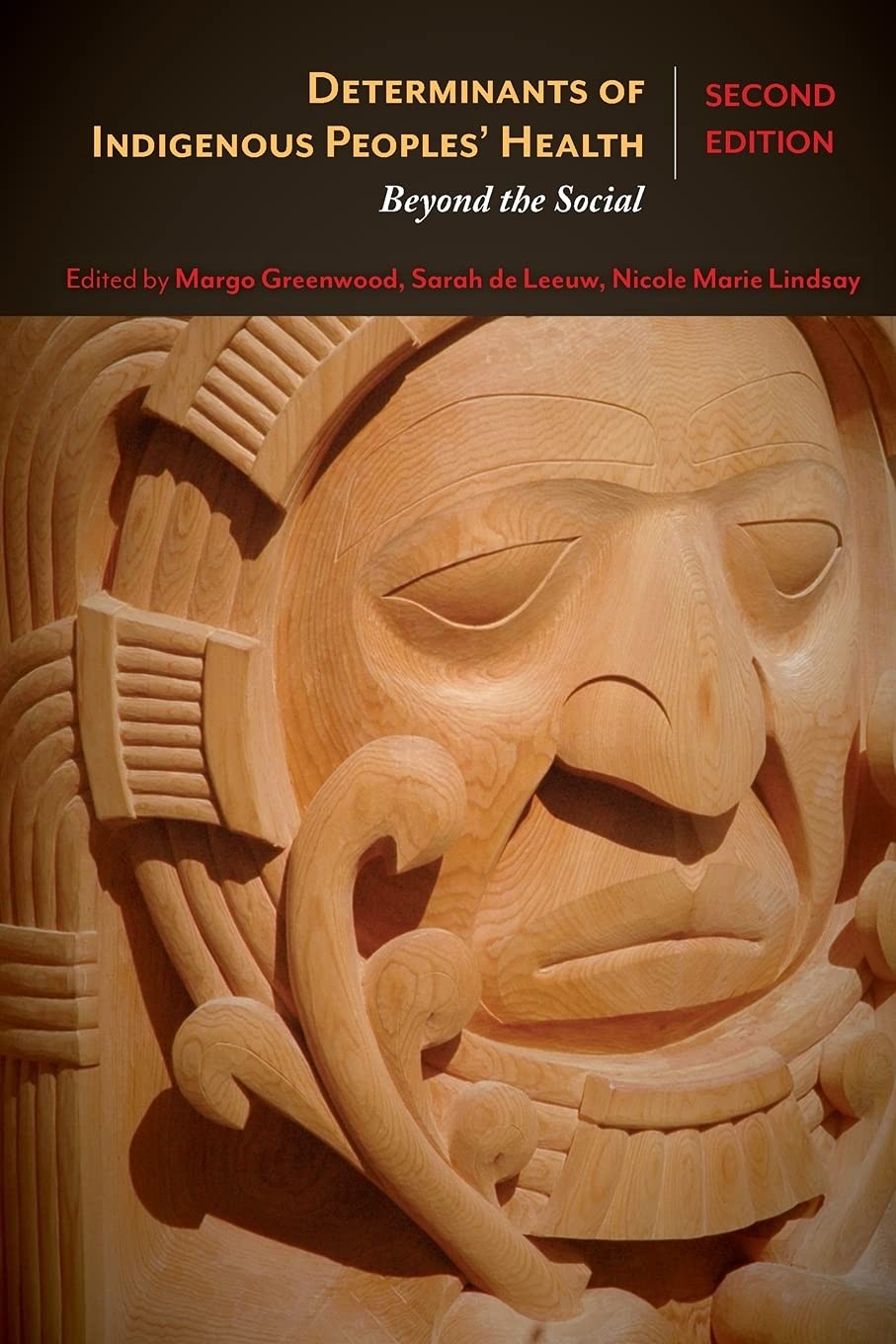 Determinants of Indigenous Peoples’ Health, Second Edition: Beyond the Socia…