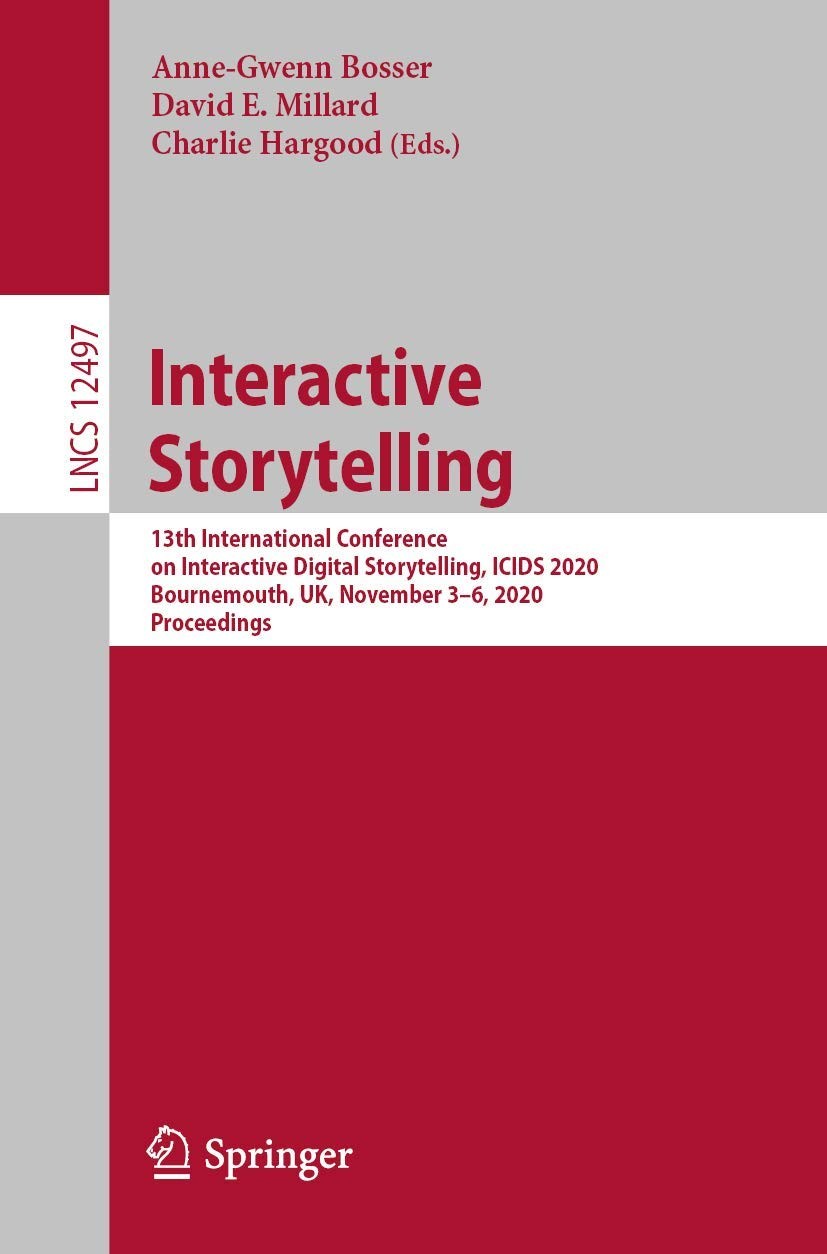 Interactive Storytelling: 13th International Conference on Interactive Digit…