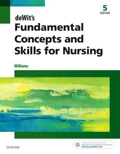 DeWit’s Fundamental Concepts and Skills for Nursing Patricia A. W