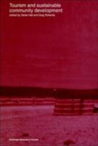 Tourism and Sustainable Community Development (Routledge Advances in Tourism), ,