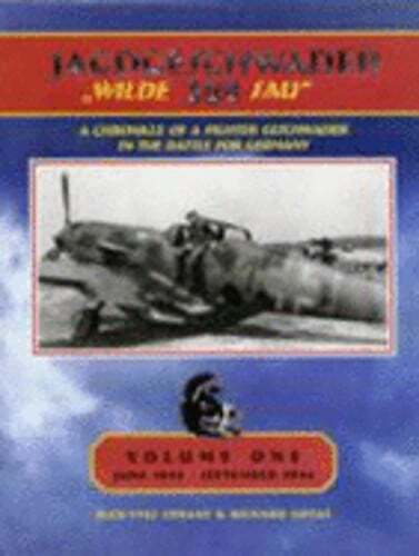 JG 300: June 1943 – September 1944: A Chronicle of a Fighter Geschwader in the
