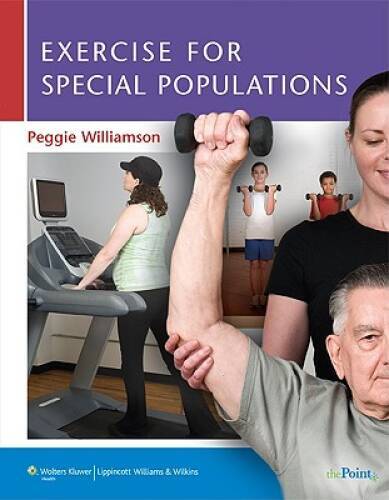 Exercise for Special Populations – Paperback By Williamson MS, Peggie – GOOD