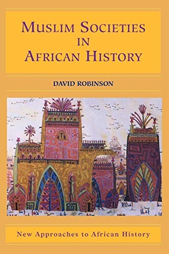 Muslim Societies in African History (… by Robinson, David Paperback / softback