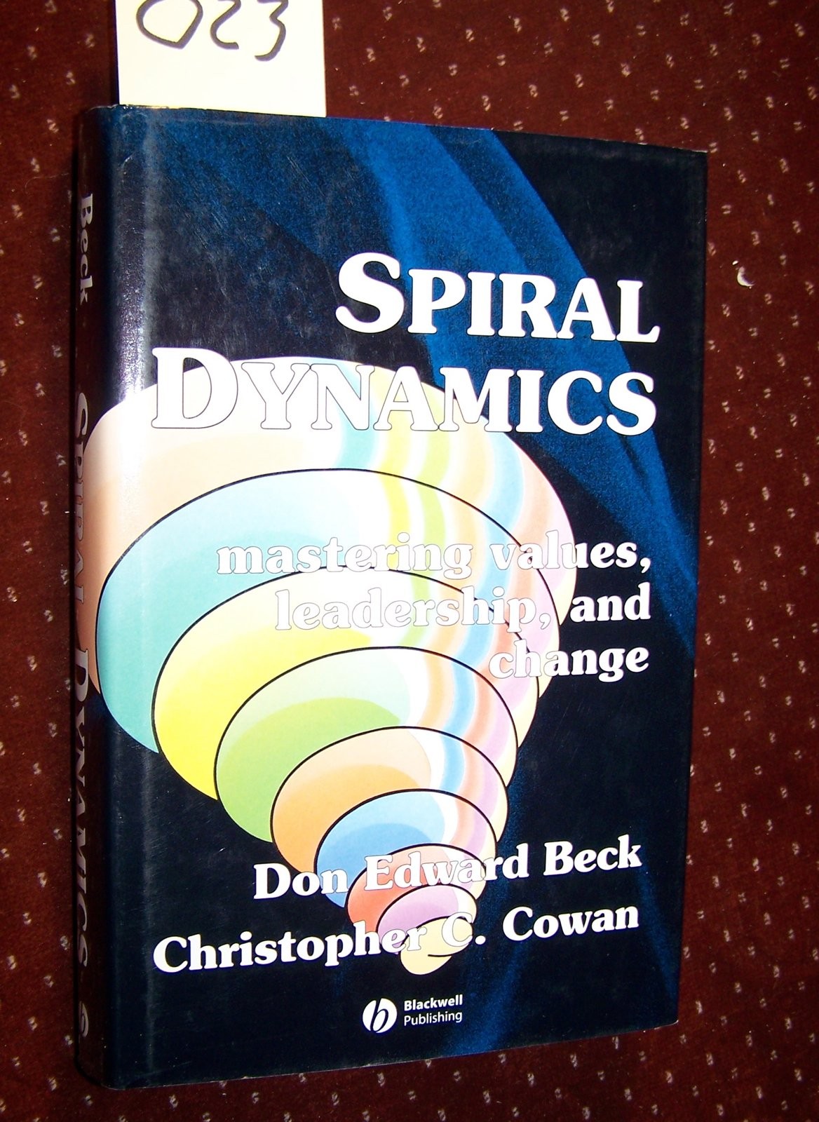 Spiral Dynamics: Mastering Values, Leadership and Change (Developmental Mana…