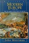 A History of Modern Europe, Vol. 2: From the French Revolution to the Presen…