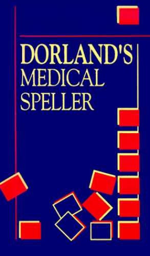 Dorland’s Medical Speller (Dorland’s – Hardcover, by Drake CMT FAAMT – Very Good