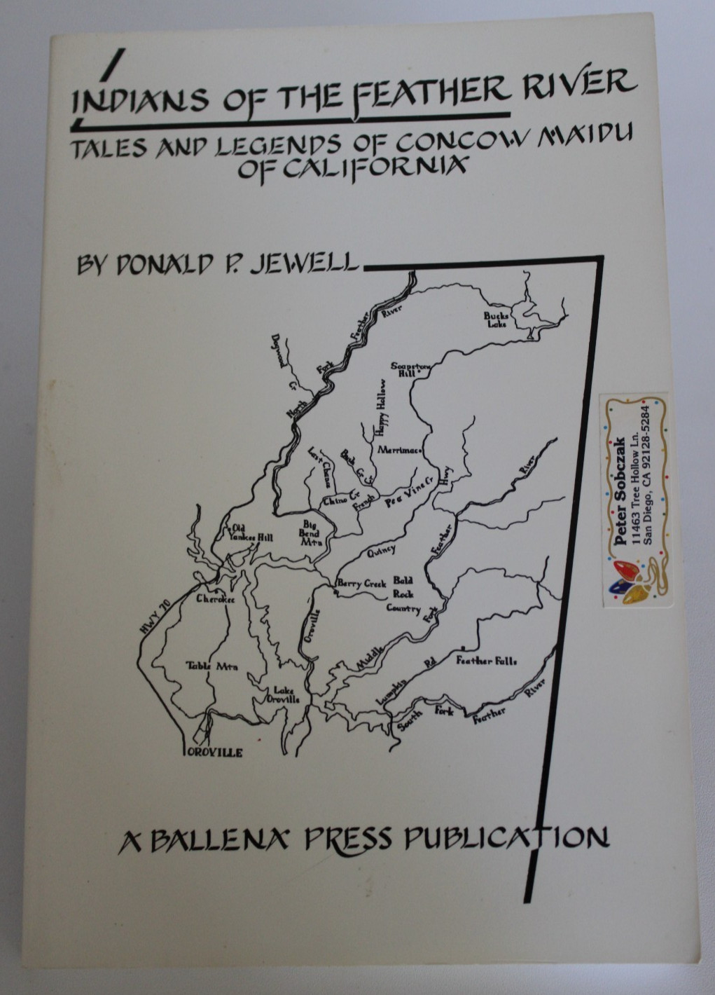 Indians of The Feather River – Donald P. Jewell – 1987 Edition