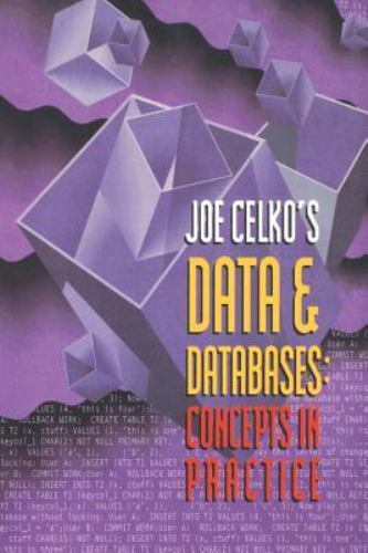 Joe Celko’s Data and Databases: Concepts in Practice by Celko, Joe